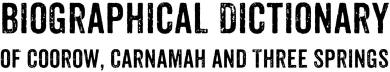 Biographical Dictionary of Coorow, Carnamah and Three Springs